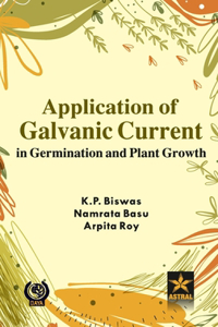 Application of Galvanic Current in Germination and Plant Growth