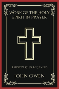 Work of the Holy Spirit in Prayer