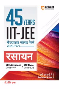 Arihant 45 Years Addhyayvar Solved Papers (2022-1979) IIT JEE Main & Advanced Rasayan