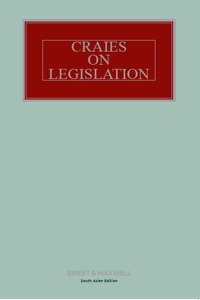 Craies on Legislation (South Asian Reprint)