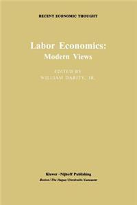 Labor Economics: Modern Views