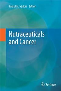 Nutraceuticals and Cancer