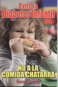 Evite La Diabetes Infantil-Diga No a la Chatarra