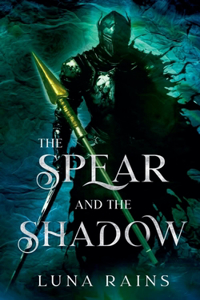 The Spear and the Shadow