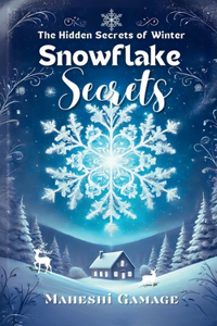 Snowflake Secrets