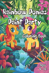 Rainbow Ponies Paint Party Coloring Book