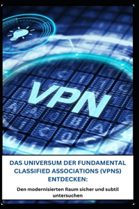 Universum Der Fundamental Classified Associations (Vpns) Entdecken