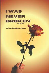 I Was Never Broken