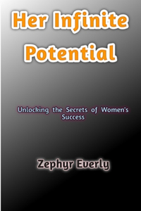 Her Infinite Potential