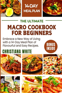 Ultimate Macro Cookbook for Beginners