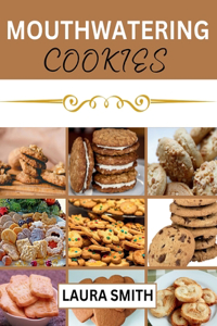 Mouthwatering Cookies