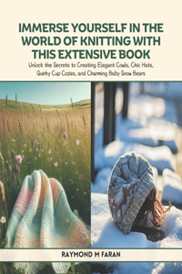 Immerse Yourself in the World of Knitting with this Extensive Book