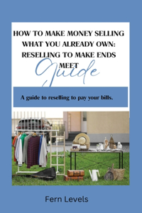 How to Make Money Selling What You Already Own