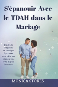 S'épanouir avec le TDAH dans le mariage