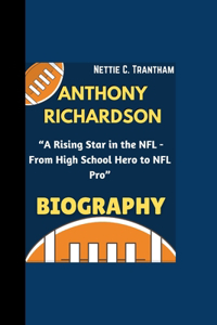 Anthony Richardson Biography