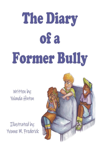 Diary of a Former Bully