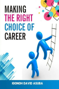 Making The Right Choice Of Career