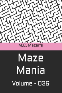 M.C. Mazer's Maze Mania