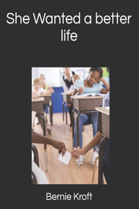 She Wanted a better life