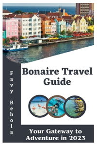 Bonaire Travel Guide;