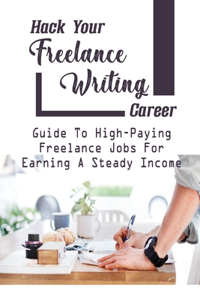 Hack Your Freelance Writing Career