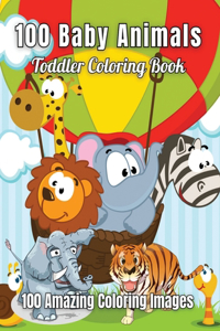 100 Animals Toddler Coloring Book 100 Amazing Coloring Images