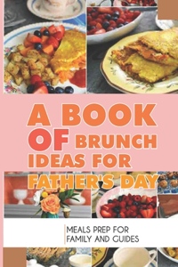 A Book Of Brunch Ideas For Father's Day