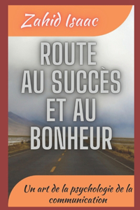 Route Au Succès Et Au Bonheur