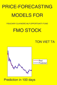 Price-Forecasting Models for Fiduciary Claymore MLP Opportunity Fund FMO Stock