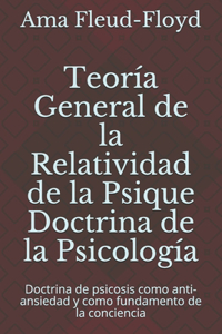 Teoría General de la Relatividad de la Psique Doctrina de la Psicología