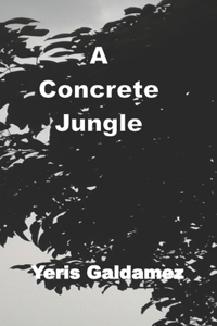 A Concrete Jungle