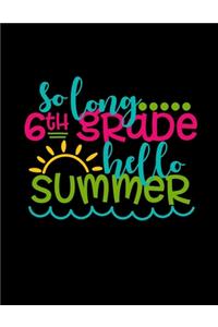 So Long 6th Grade Hello Summer