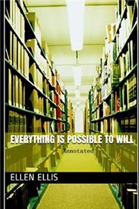 Everything Is Possible To Will (illustrated)