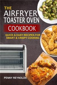 The Airfryer Toaster Oven Cookbook