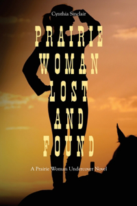 Prairie Woman Lost and Found