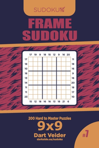 Frame Sudoku - 200 Hard to Master Puzzles 9x9 (Volume 7)