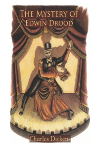 The Mystery of Edwin Drood (Illustrated & Annotated)