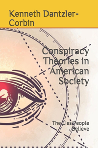 Conspiracy Theories in American Society