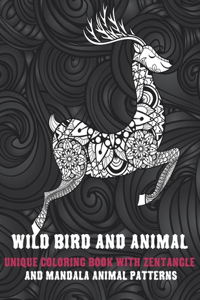 Wild Bird and Animal - Unique Coloring Book with Zentangle and Mandala Animal Patterns