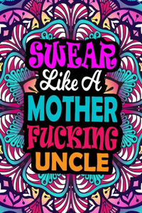 Swear Like A Mother Fucking Uncle