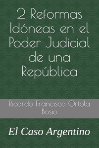 2 Reformas Idóneas en el Poder Judicial de una República