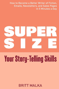 Supersize Your Story-Telling Skills