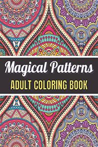 Magical Patterns Adult Coloring Book