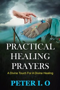 Practical Healing Prayers