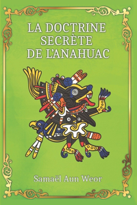 La Doctrine Secrète de l'Anahuac