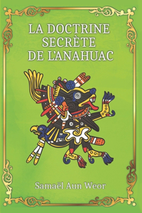 La Doctrine Secrète de l'Anahuac