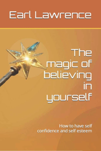 magic of believing in yourself