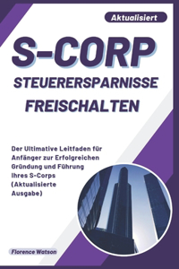 S-Corp Steuerersparnisse Freischalten
