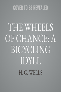 Wheels of Chance: A Bicycling Idyll