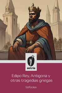 Edipo Rey, Antígona y otras tragedias griegas